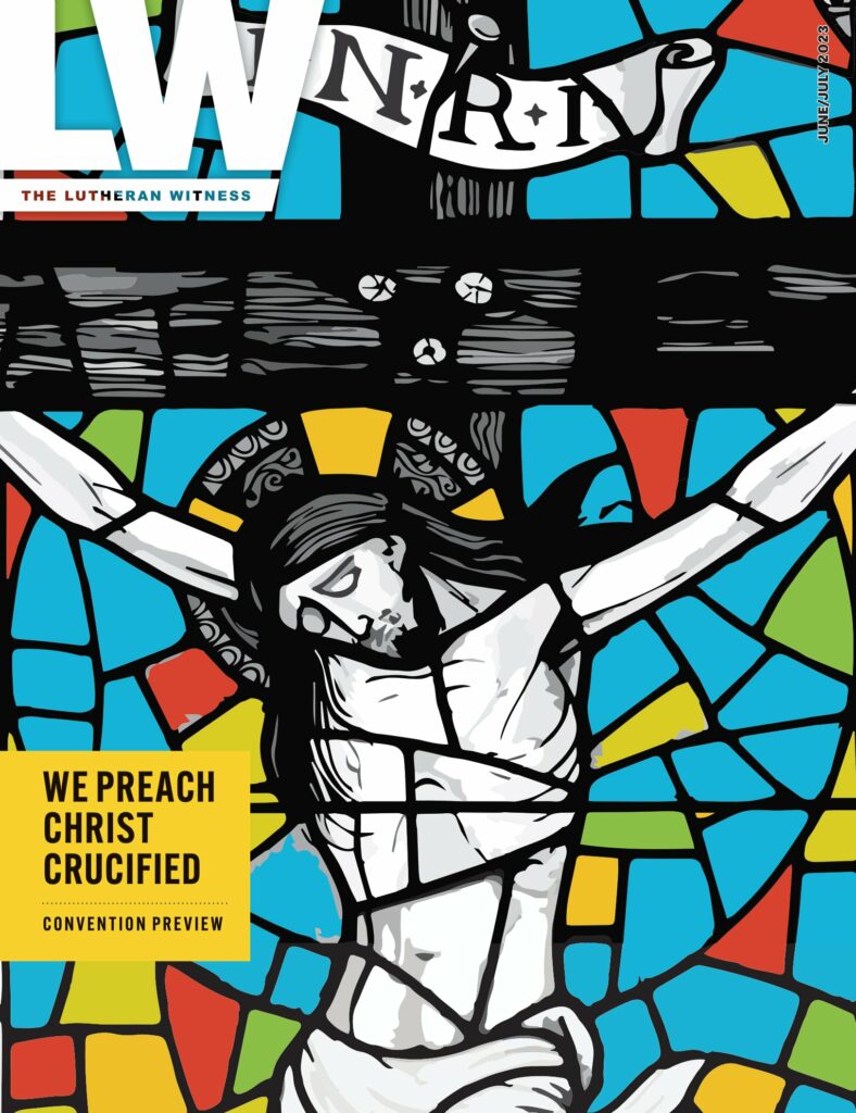 Lutheran Witness June/July 2023 The Lutheran Witness