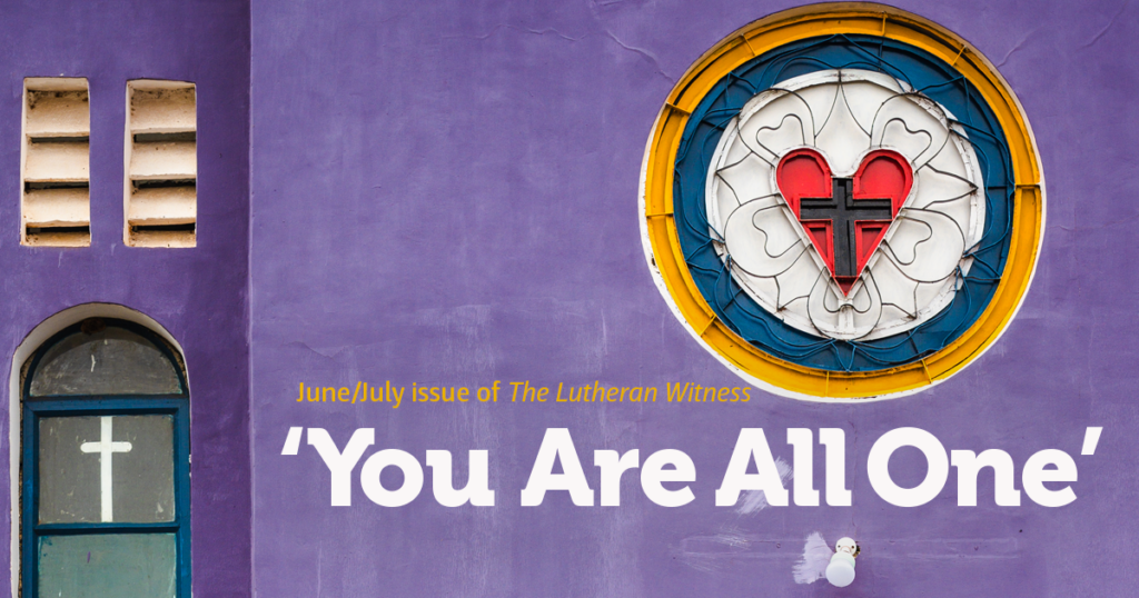 The June/July 2026 issue of The Lutheran Witness takes up the topics of unity and variety in the church.