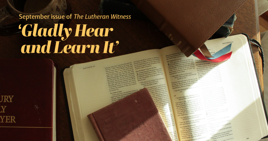 'Gladly Hear and Learn It." The September 2026 issue of 'The Lutheran Witness' magazine.