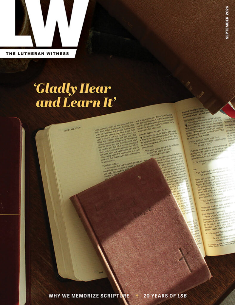The Lutheran Witness — 'Gladly Hear and Learn It' — September 2026